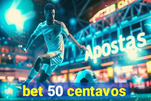 bet 50 centavos